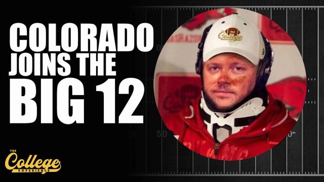 Colorado Buffaloes To The Big 12 | The College Football Experience (Ep. 1337)