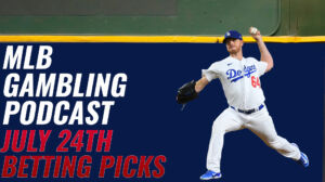 MLB Betting Picks - 7/24/23 - MLB Gambling Podcast (Ep.349)