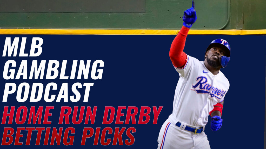 Home Run Derby Betting Picks | MLB Gambling Podcast (ep. 338)
