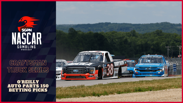 O'Reilly Auto Parts 150 Betting Picks I NASCAR Gambling Podcast (Ep. 214)