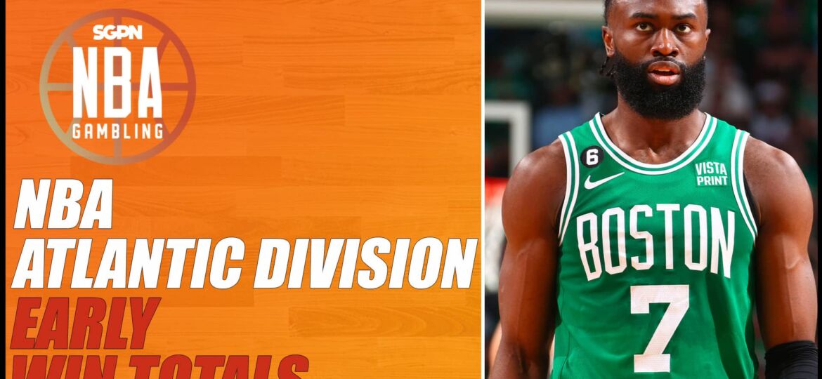 2023 NBA Atlantic Division Betting Preview + Early Win Totals | NBA Gambling Podcast (Ep. 586)