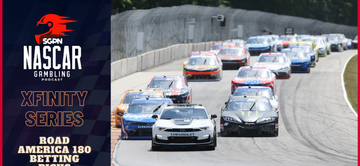 Road America 180 Betting Picks 2023 I NASCAR Gambling Podcast (Ep. 228)