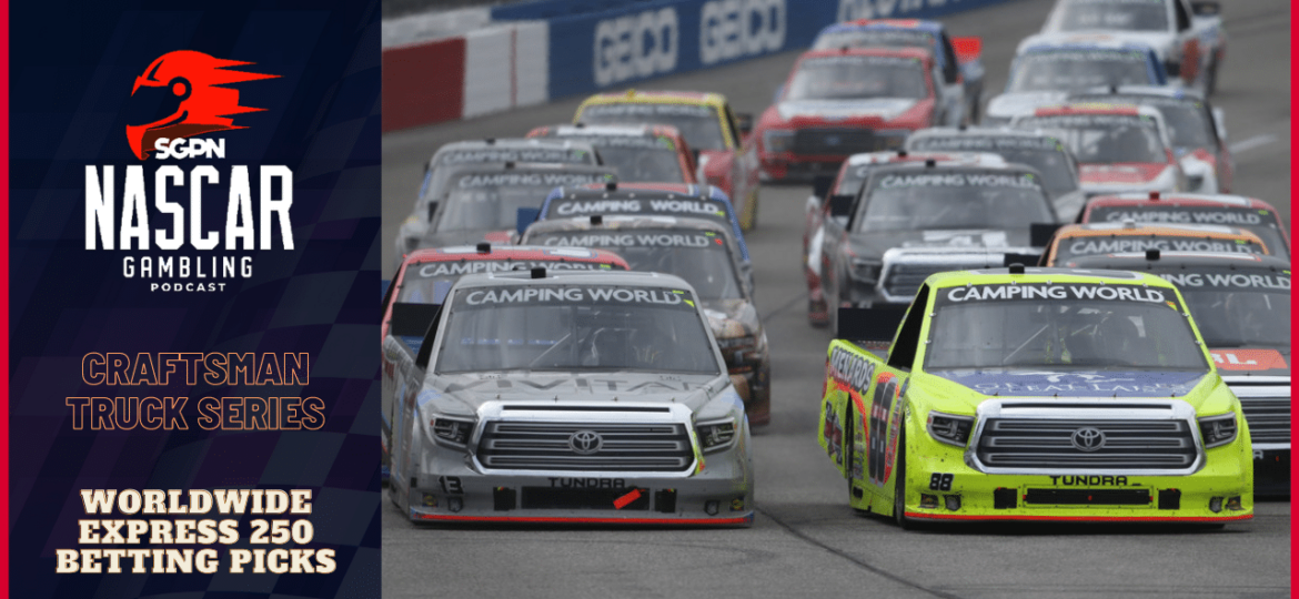 Worldwide Express 250 Betting Picks 2023 I NASCAR Gambling Podcast (Ep. 229)