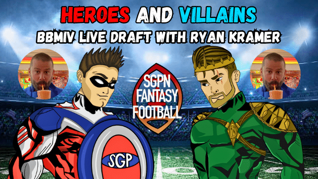 BBMIV Live Draft with Ryan Kramer I Heroes and Villains (Ep. 27)