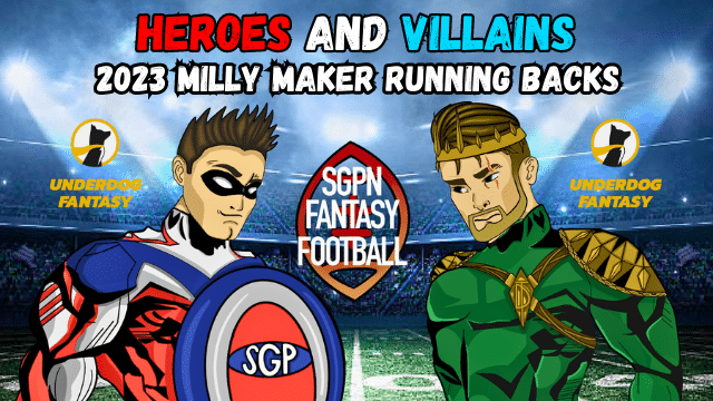 2023 Milly Maker Running Backs I Heroes and Villains (Ep. 29)
