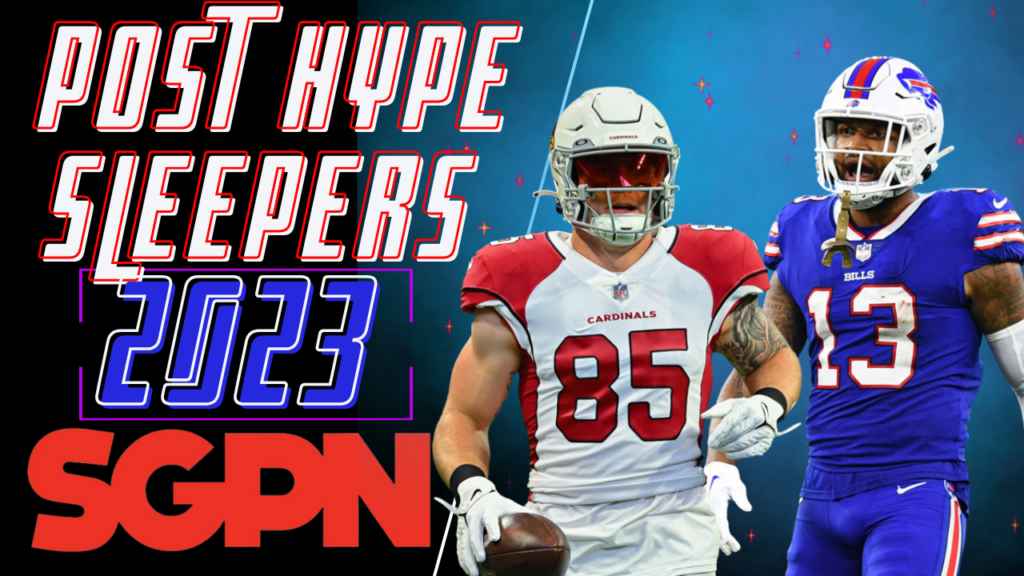10 Fantasy Football Post-Hype Sleepers for 2023
