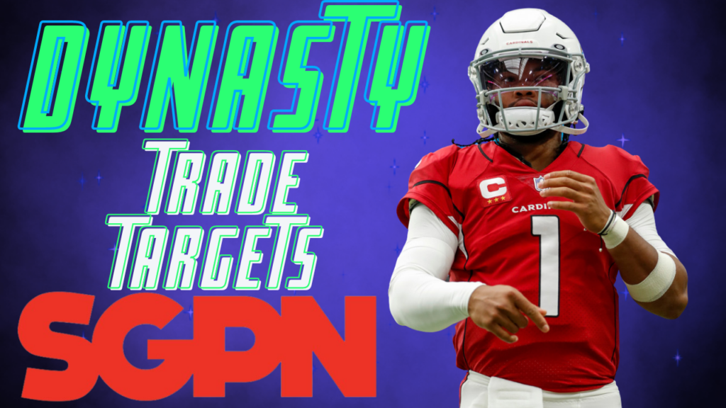 14 Dynasty Trade Targets to Acquire Before It's TOO LATE!