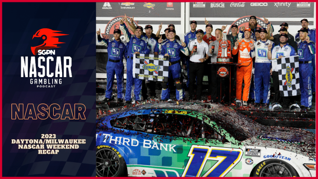 2023 Daytona/Milwaukee NASCAR Weekend Recap I NASCAR Gambling Podcast (Ep. 250)