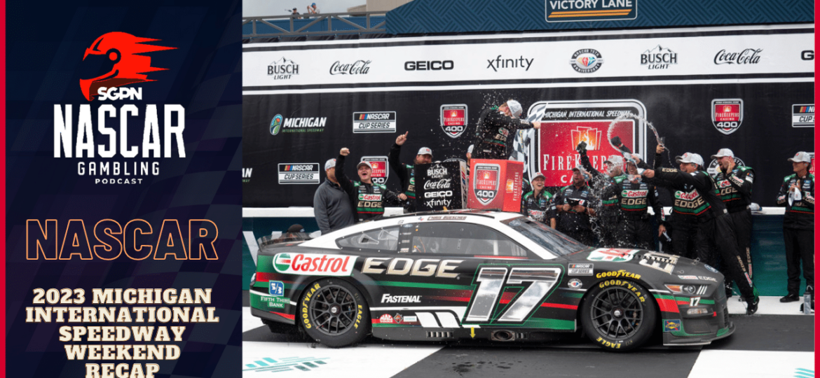 2023 Michigan International Speedway Weekend Recap I NASCAR Gambling Podcast (Ep. 236)