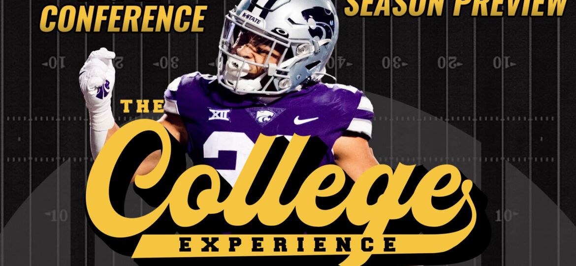 Big 12 Season Preview & Picks | The College Football Experience (Ep. 1352)