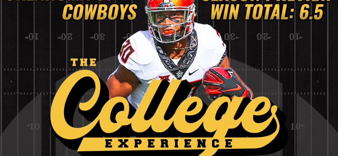 Oklahoma State Cowboys 2023 Season Preview | The College Football Experience (Ep. 1357)