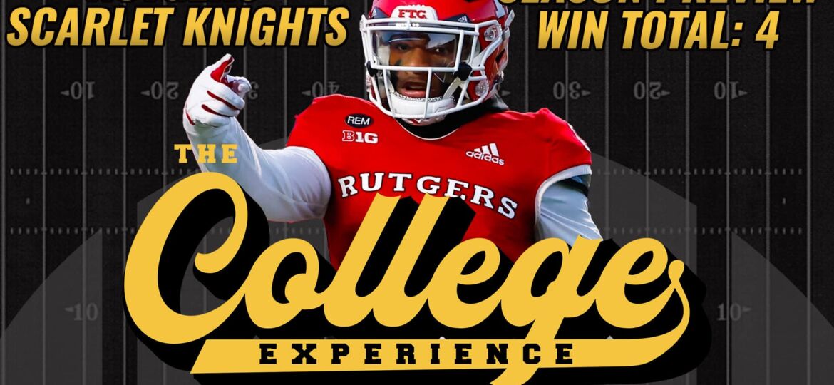 Rutgers Scarlet Knights 2023 Season Preview | The College Football Experience (Ep. 1369)