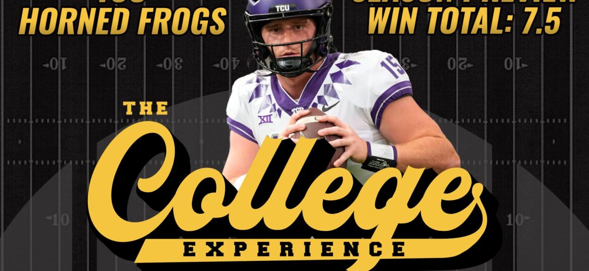 TCU Horned Frogs 2023 Season Preview | The College Football Experience (Ep. 1387)