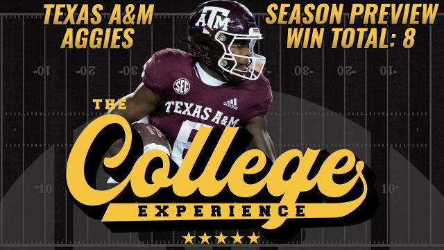 Texas A&M Aggies 2023 Season Preview | The College Football Experience (Ep. 1386)