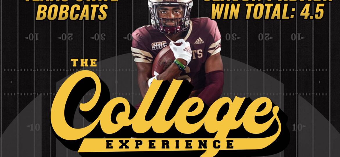 Texas State Bobcats 2023 Season Preview | The College Football Experience (Ep. 1390)