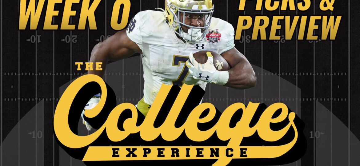 Week Zero Preview & Picks | The College Football Experience (Ep. 1403)