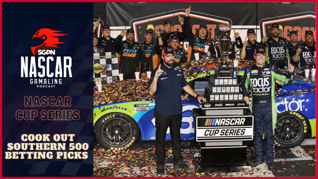 Cook Out Southern 500 Betting Picks 2023 I NASCAR Gambling Podcast (Ep. 251)