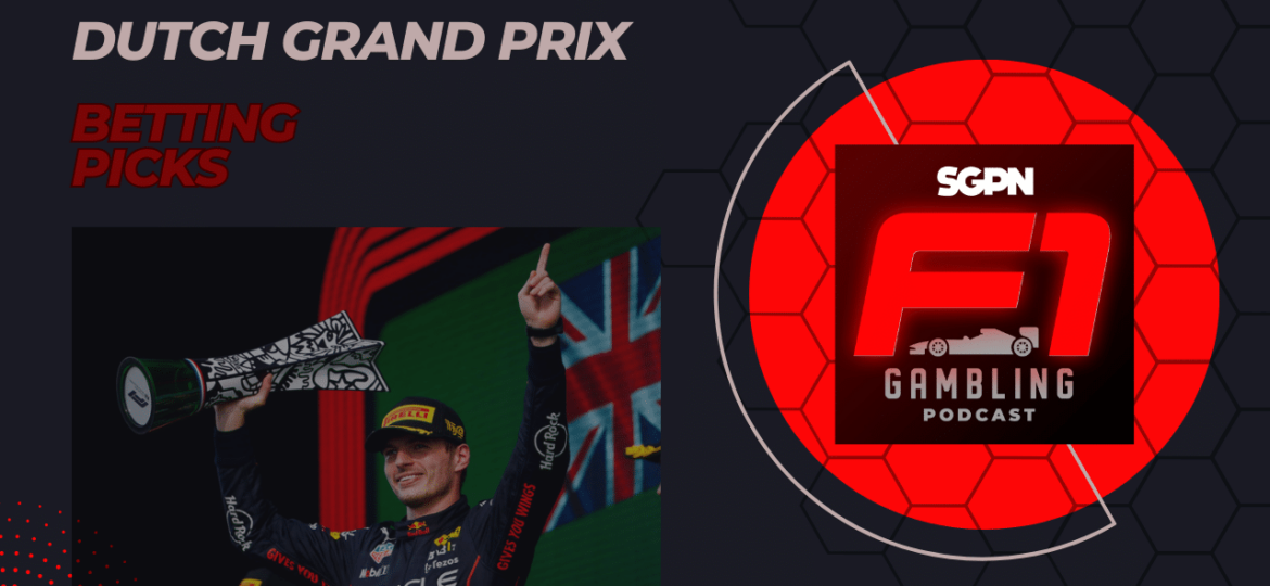 Dutch Grand Prix Betting Picks 2023 I F1 Gambling Podcast (Ep. 35)