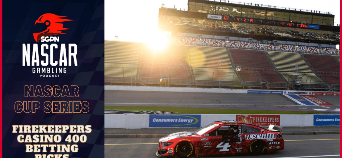 Firekeepers Casino 400 Betting Picks 2023 I NASCAR Gambling Podcast (Ep. 232)