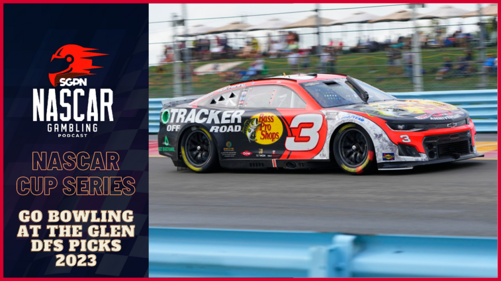 Go Bowling at The Glen DFS Picks 2023 I NASCAR Gambling Podcast (Ep. 244)