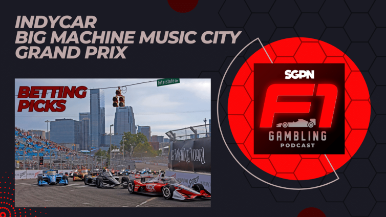 IndyCar Big Machine Music City Grand Prix Betting Picks 2023 I F1 Gambling Podcast (Ep. 33)