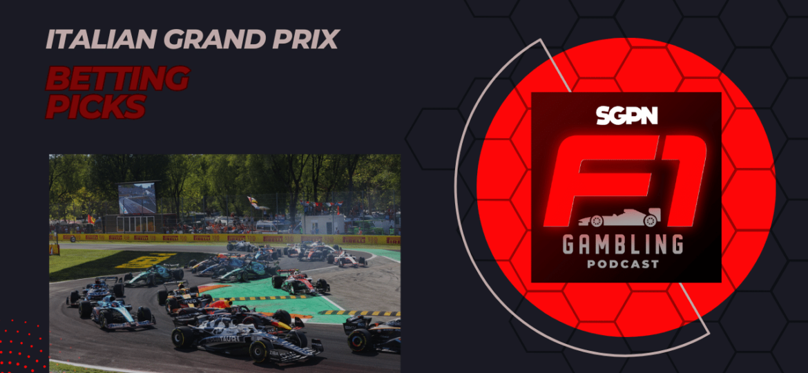 Italian Grand Prix Betting Picks 2023 I F1 Gambling Podcast (Ep. 37)