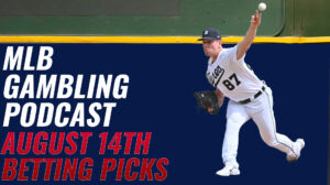 MLB Betting Picks – 8/14/23 | MLB Gambling Podcast (Ep. 367)