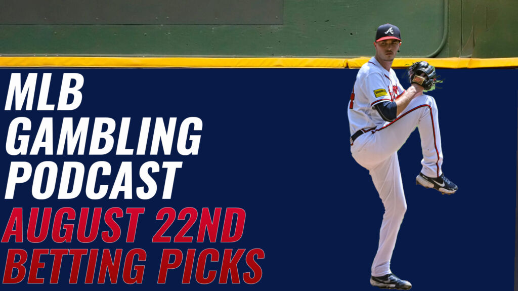 MLB Betting Picks 8/22/23 | MLB Gambling Podcast (Ep. 374)