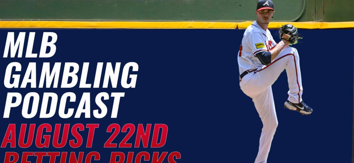 MLB Betting Picks 8/22/23 | MLB Gambling Podcast (Ep. 374)