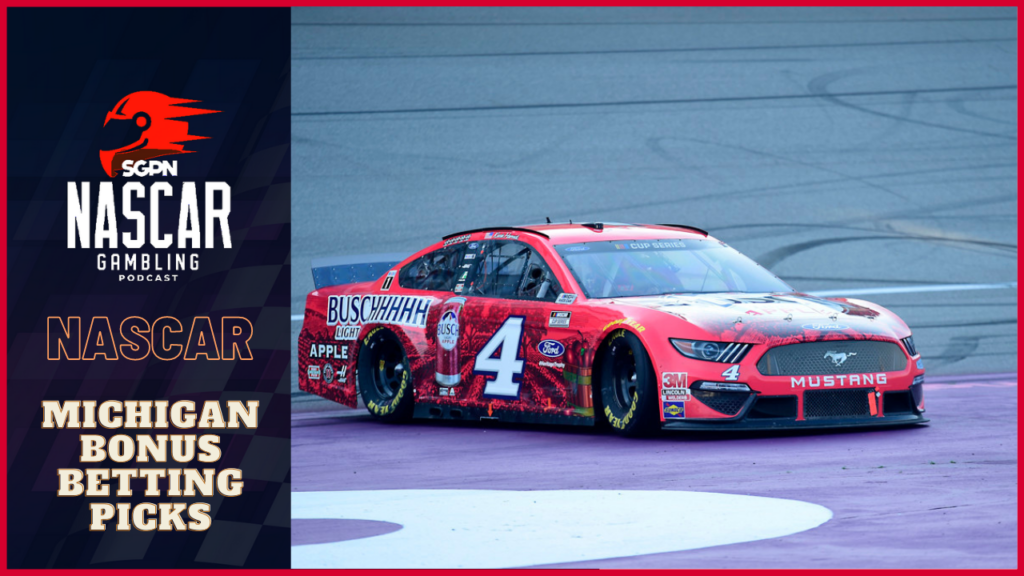 NASCAR Michigan Bonus Betting Picks 2023 I NASCAR Gambling Podcast (Ep. 235)