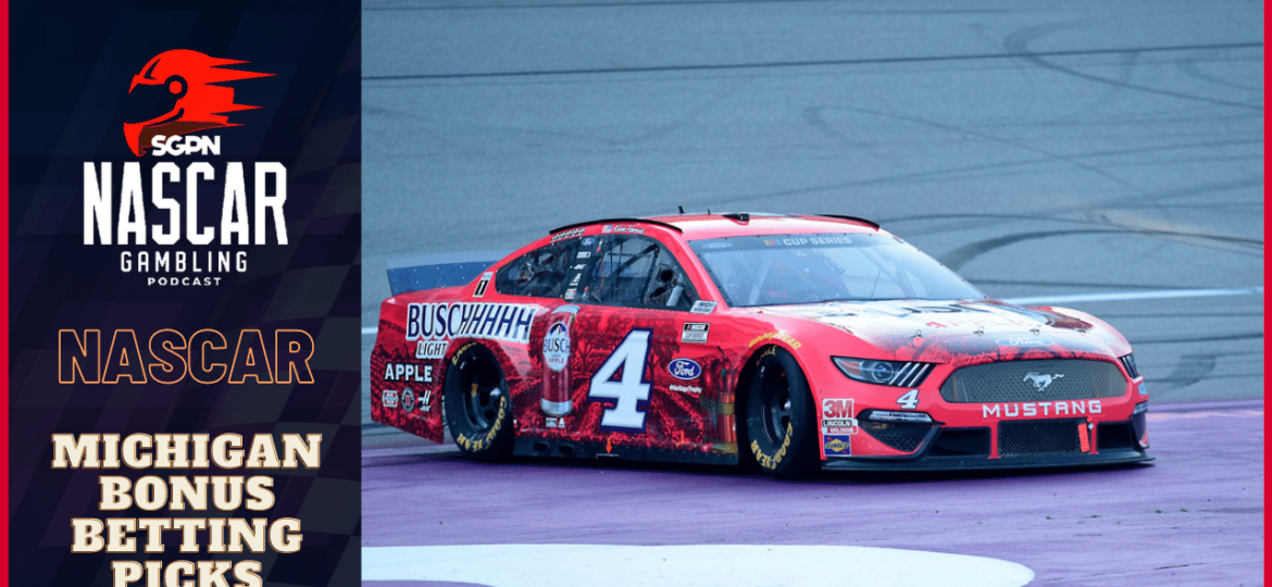 NASCAR Michigan Bonus Betting Picks 2023 I NASCAR Gambling Podcast (Ep. 235)