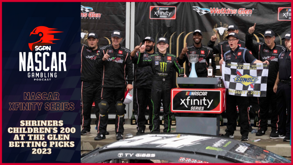 Shriners Children's 200 at The Glen Betting Picks 2023 I NASCAR Gambling Podcast (Ep. 243)