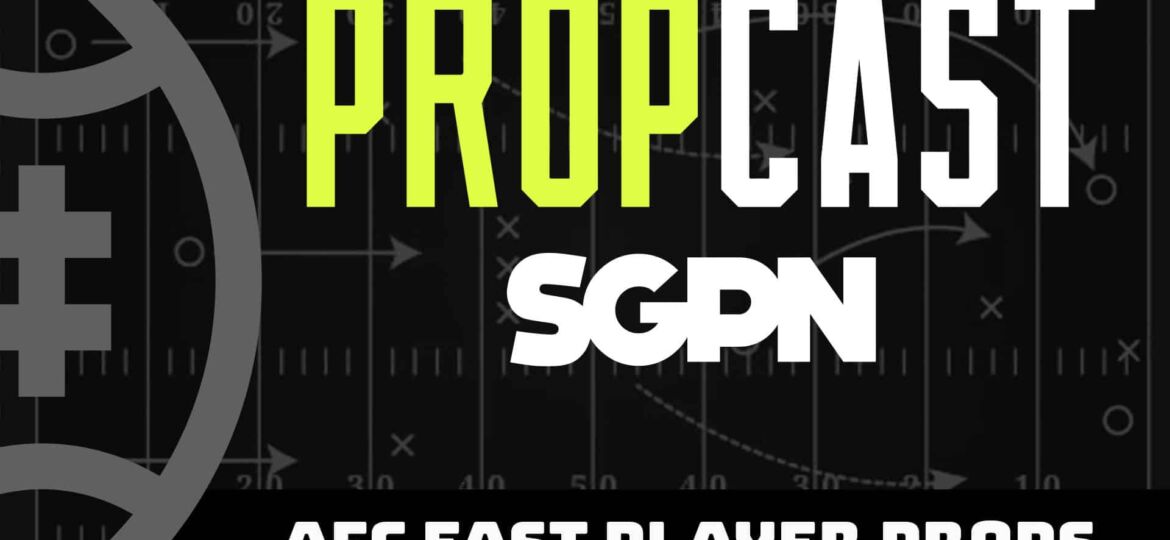 2023 AFC East Season Player Props | The Propcast (Ep. 203)