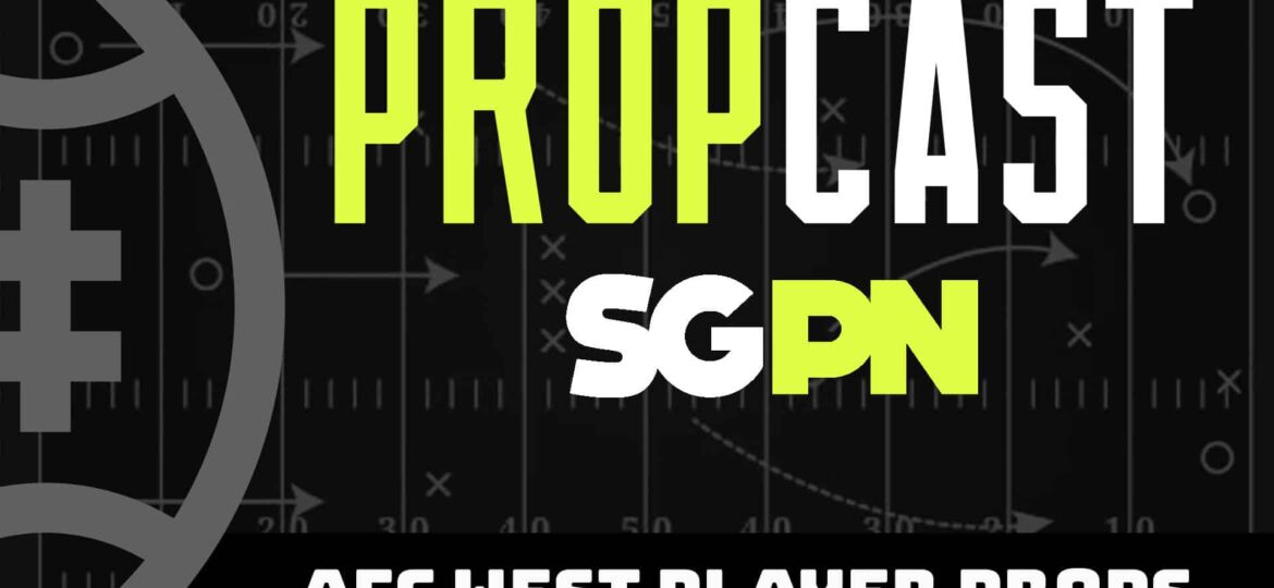 2023 AFC West Season Player Props | The Propcast (Ep. 207)