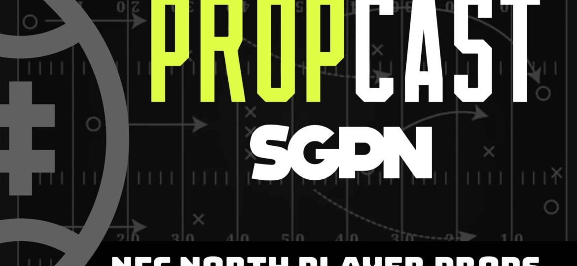 2023 NFC North Season Player Props | The Propcast (Ep. 205)