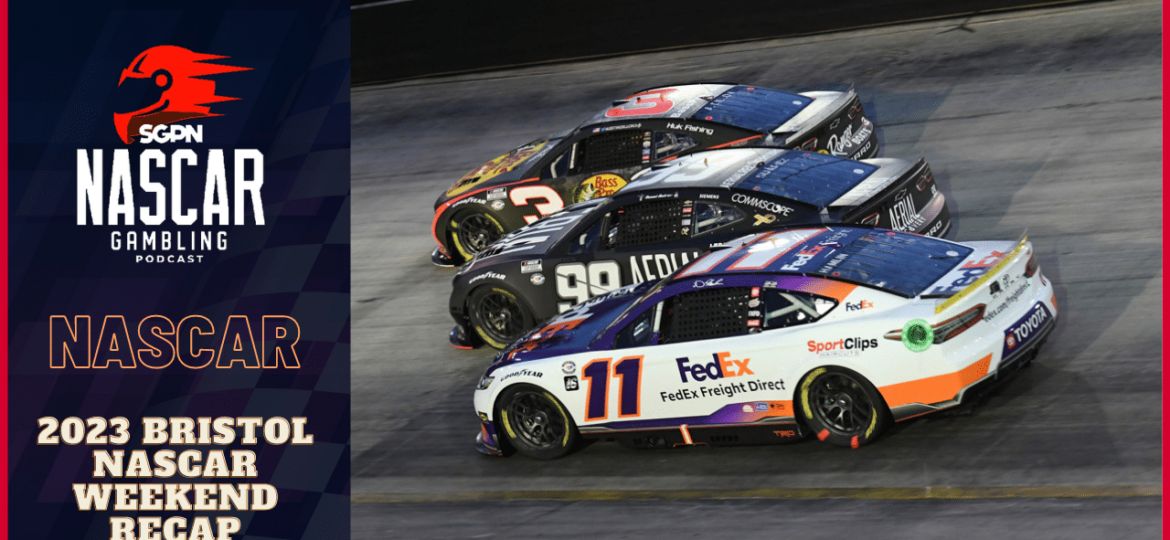 2023 Bristol NASCAR Weekend Recap LIVE I NASCAR Gambling Podcast (Ep. 265)