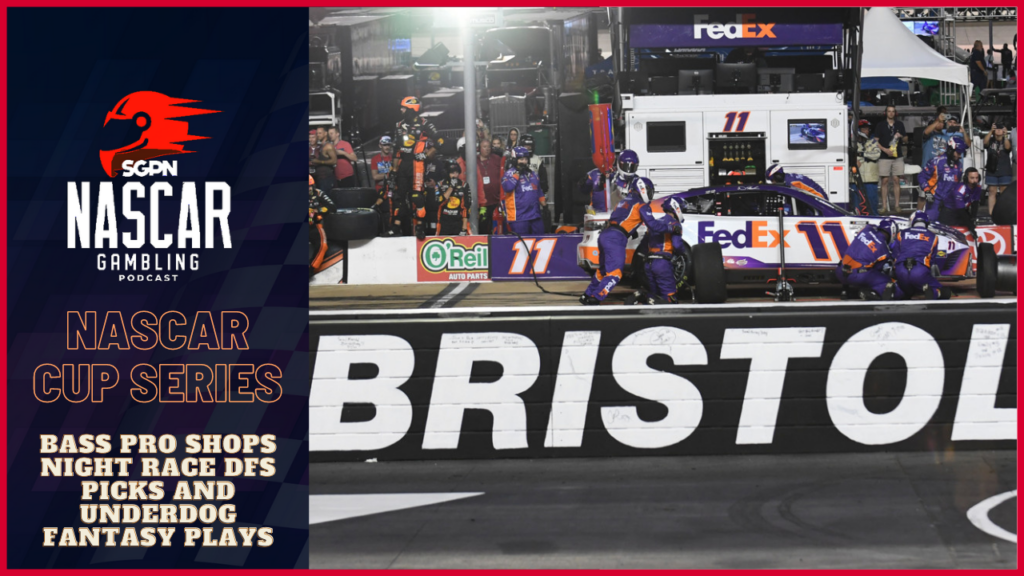 Bass Pro Shops Night Race DFS Picks and Underdog Fantasy Plays I NASCAR Gambling Podcast (Ep. 264)
