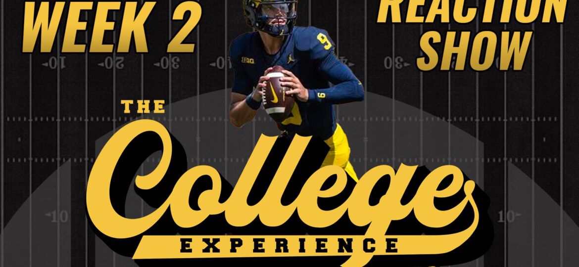 College Football Week 2 Reaction Show | The College Football Experience (Ep. 1433)