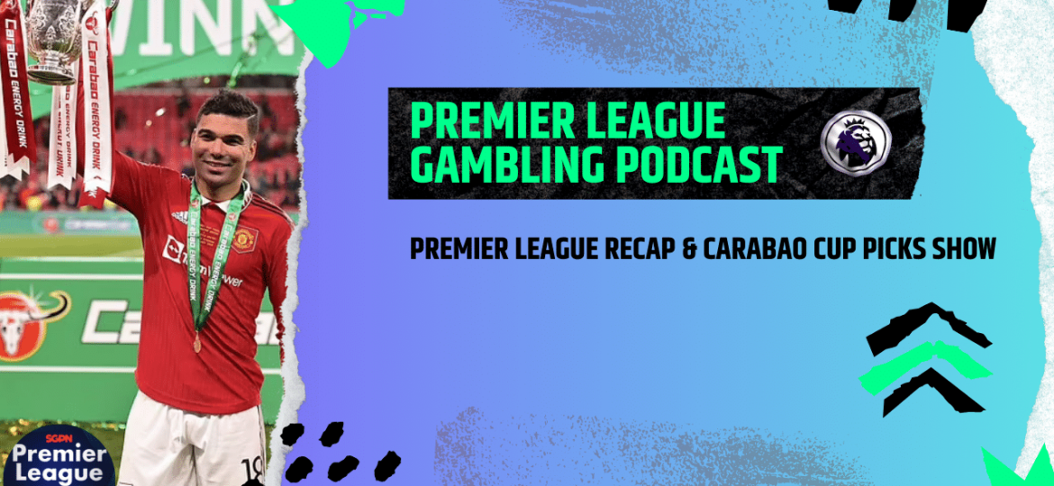 EFL Cup Betting Picks - Premier League Gambling Podcast (Ep.115)