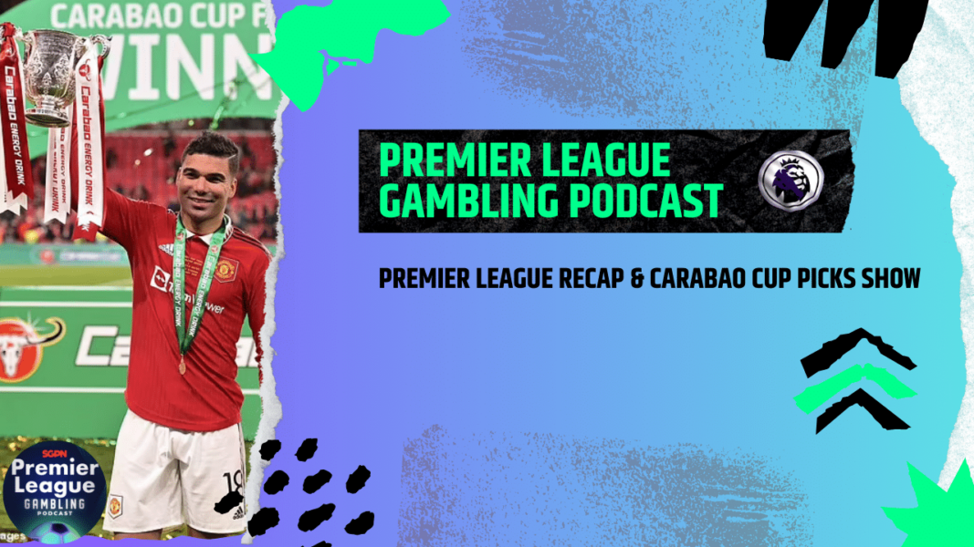 EFL Cup Betting Picks - Premier League Gambling Podcast (Ep.115)