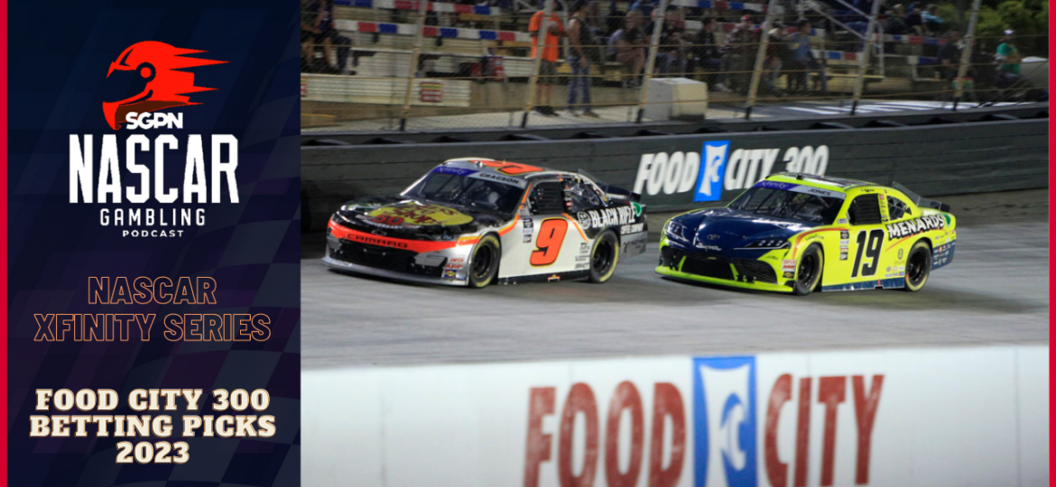 Food City 300 Betting Picks 2023 I NASCAR Gambling Podcast (Ep. 262)