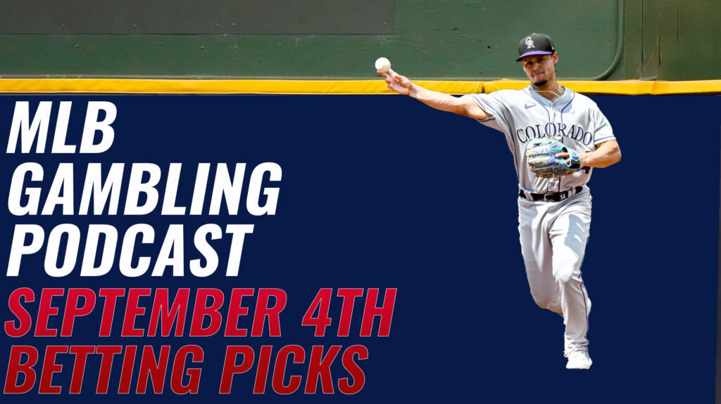 MLB Betting Picks 9/4/23 | MLB Gambling Podcast (Ep.385)