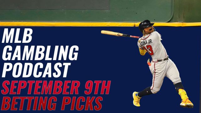 MLB Betting Picks – 9/9/23 | MLB Gambling Podcast (Ep. 390)