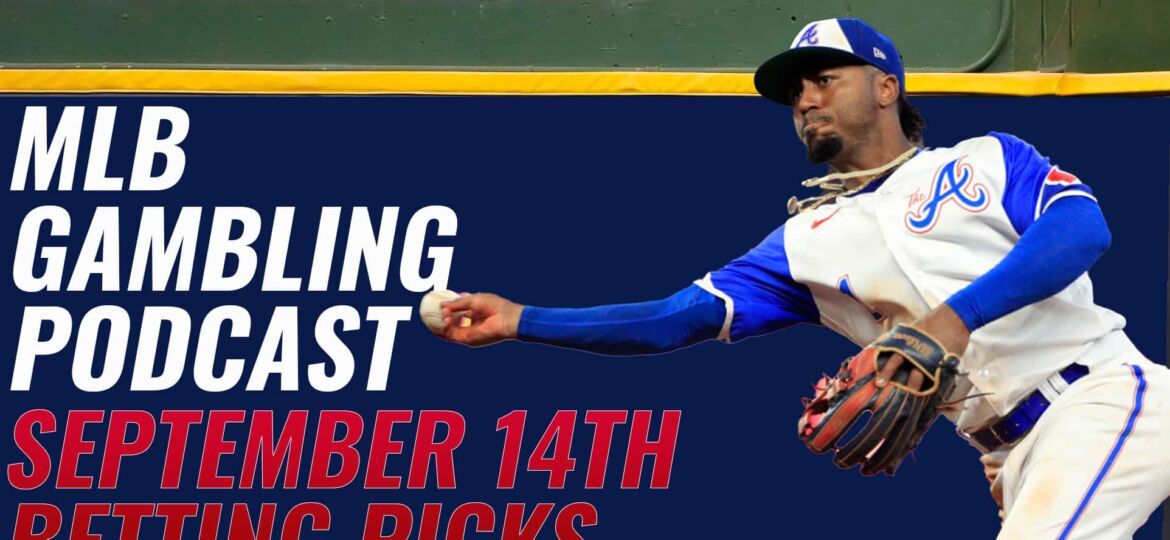 MLB Betting Picks 9/14/23 | MLB Gambling Podcast (Ep. 394)