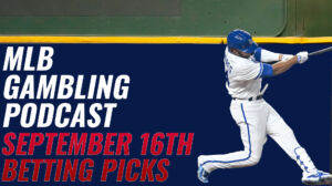 MLB Betting Picks – 9/16/23 | MLB Gambling Podcast (Ep. 396)