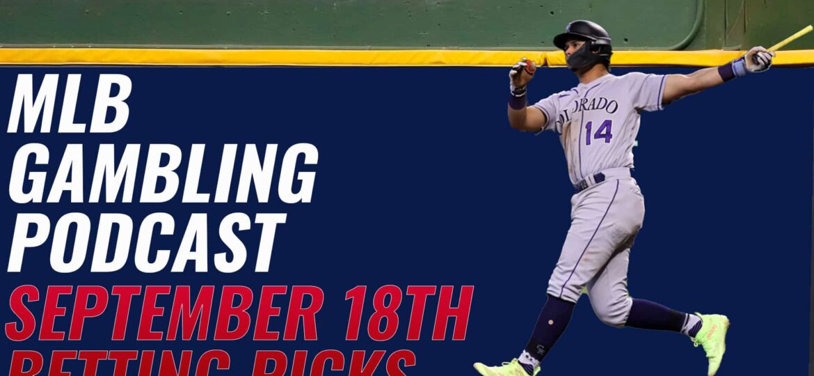 MLB Betting Picks – 9/17/23 | MLB Gambling Podcast (Ep. 397)