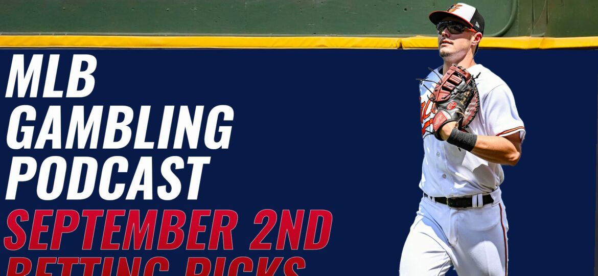 MLB Betting Picks – 9/2/23 | MLB Gambling Podcast (Ep. 384)