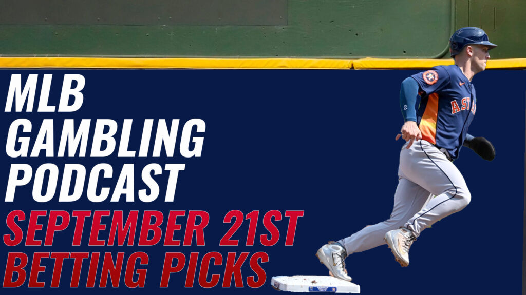 MLB Betting Picks 9/21/23 | MLB Gambling Podcast (Ep.400)