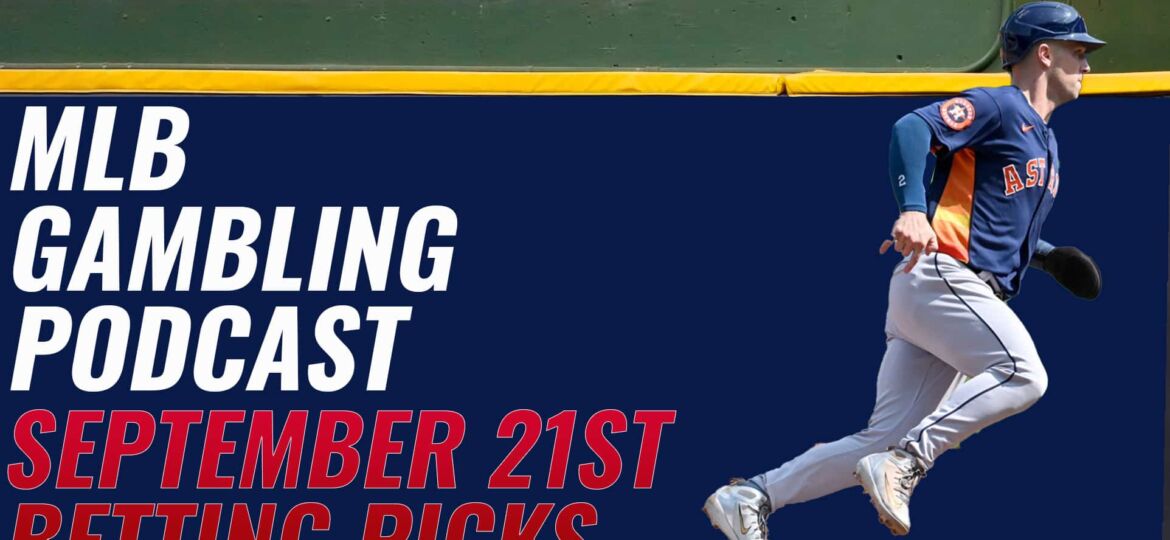 MLB Betting Picks 9/21/23 | MLB Gambling Podcast (Ep.400)