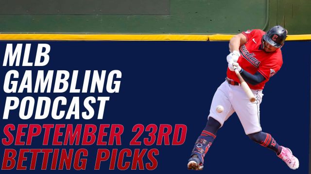 MLB Betting Picks – 9/23/23 | MLB Gambling Podcast (Ep. 402)